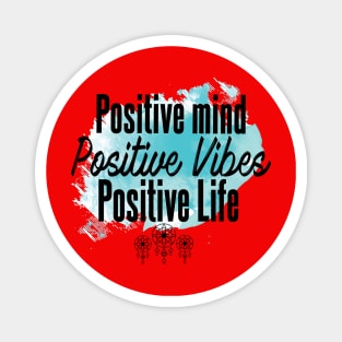 POSITIVE MIND VIBES LIFE Magnet